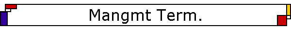 Mangmt Term.